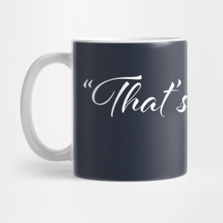 That's What - She Mug